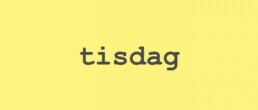 Tisdag är gul